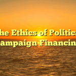 The Ethics of Political Campaign Financing
