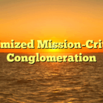 Optimized Mission-Critical Conglomeration
